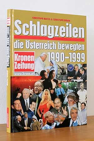 Kronen Zeitung: Schlagzeilen die Österreich bewegten 1990-1999
