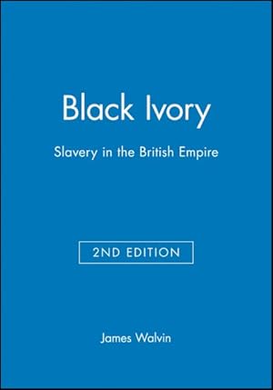 Seller image for Black Ivory : Slavery in the British Empire for sale by GreatBookPrices