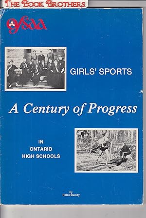 Imagen del vendedor de Girls' Sports:A Century of Progress in Ontario High Schools a la venta por THE BOOK BROTHERS