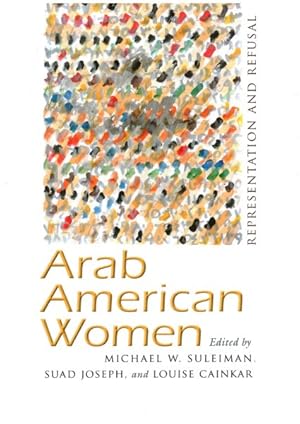 Imagen del vendedor de Arab American Women : Representation and Refusal a la venta por GreatBookPrices