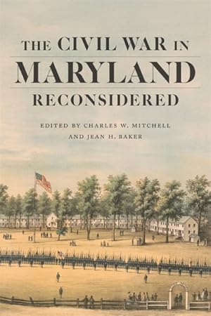 Bild des Verkufers fr Civil War in Maryland Reconsidered zum Verkauf von GreatBookPrices