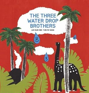 Bild des Verkufers fr Three Water Drop Brothers zum Verkauf von GreatBookPrices