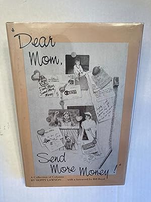 Seller image for Dear Mom Send More Money. Signed. for sale by T. Brennan Bookseller (ABAA / ILAB)