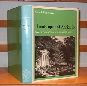 Immagine del venditore per Landscape and Antiquity: Aspects of English Culture at Stourhead, 1718-1838 venduto da George Jeffery Books