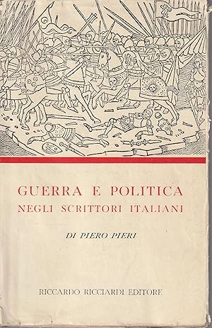 Imagen del vendedor de Guerra e politica negli scrittori italiani a la venta por Messinissa libri