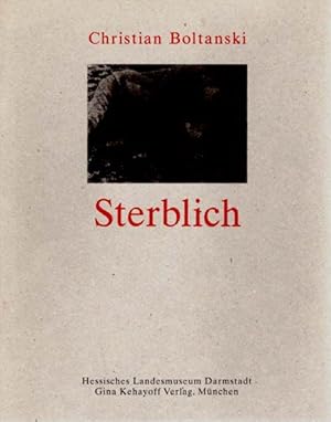 Seller image for Sterblich. Hessisches Landesmuseum Darmstadt, 22. September bis 17. November 1996. for sale by Antiquariat Querido - Frank Hermann