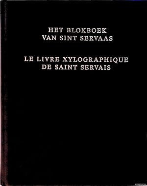 Bild des Verkufers fr Het Blokboek van Sint Servaas = Le Livre Xylographique de Saint Servais zum Verkauf von Klondyke