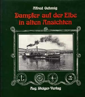 Dampfer auf der Elbe in alten Ansichten.