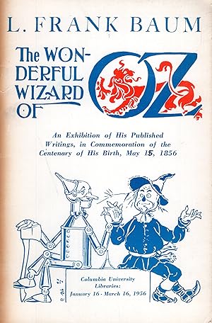 Imagen del vendedor de L. Frank Baum - The Wonderful Wizard of Oz: An Exhibition of His Published Writings, in Commemoration of the Centenary of His Birth, May 15, 1856 Baum, L. Frank; Baughman, Roland (Intr.) a la venta por A Cappella Books, Inc.