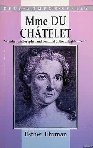 Immagine del venditore per Madame Du Chatelet. Scientist, Philosopher and Feminist of the Enlightenment venduto da Klondyke