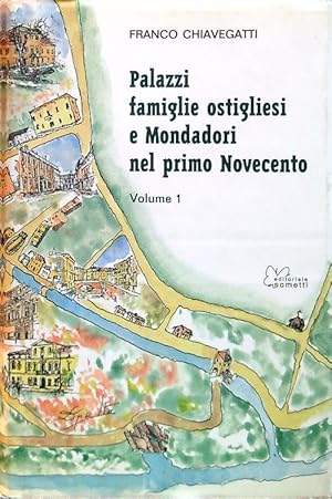 Bild des Verkufers fr Palazzi famiglie ostigliesi e Mondadori nel primo Novecento. Volume 1 zum Verkauf von Librodifaccia