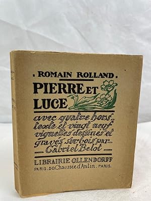 Pierre et Luce. Avec quatre hors textes et vingt neuf vignettes dessines et graves sur bois par G...