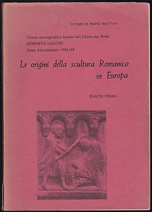 Le origini della scultura Romanica in Europa. parte prima