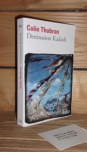 Imagen del vendedor de DESTINATION KAILASH : La Montagne Sacre Du Tibet - (To A Mountain Tibet) a la venta por Planet's books