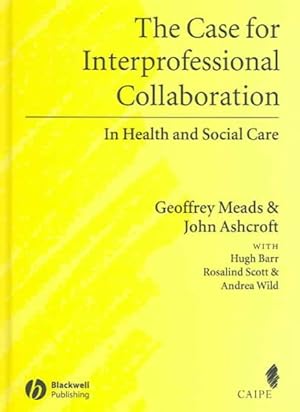 Bild des Verkufers fr Case For Interprofessional Collaboration : In Health And Social Care zum Verkauf von GreatBookPrices