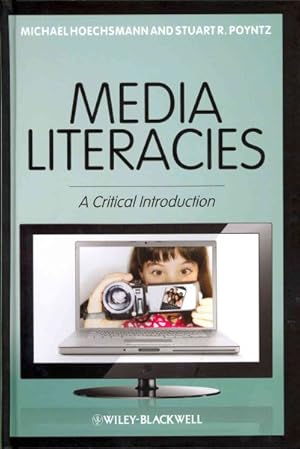 Imagen del vendedor de Media Literacies : A Critical Introduction a la venta por GreatBookPrices