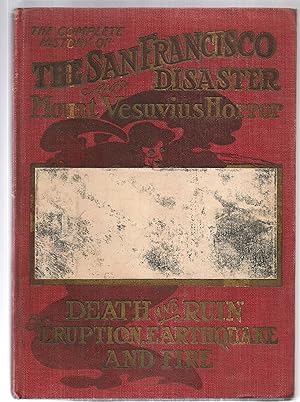Seller image for The History of the San Francisco Disaster and Mount Vesuvius Horror for sale by Sue Ost