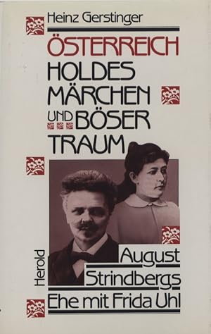 Bild des Verkufers fr sterreich. "Holdes Mrchen und bser Traum". August Strindbergs Ehe mit Frida Uhl. zum Verkauf von Georg Fritsch Antiquariat