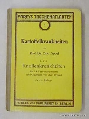 Taschenatlas der Kartoffelkrankheiten. I. Teil: Knollenkrankheiten. 2., neubearbeitete Auflage. B...