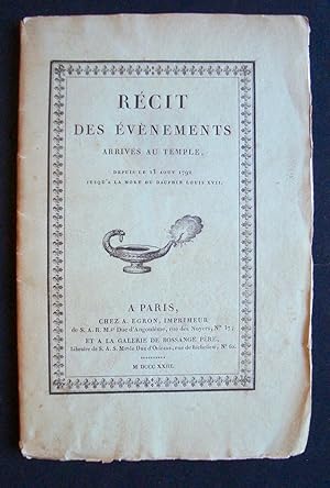 Récit des évènements arrivés au Temple, depuis le 13 août 1792 jusqu'à la mort du Dauphin Louis X...