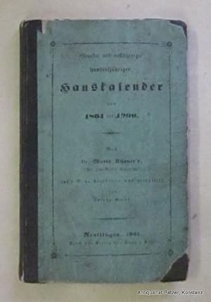 Neuester und vollständiger hundertjähriger Haus-Kalender von 1801 bis 1900. Unentbehrliches Hausb...