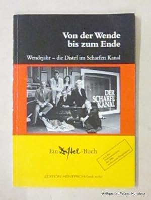 Wendejahr - die Distel im Scharfen Kanal. Herausgegeben von Gisela Oechelhaeuser. Berlin, Edition...