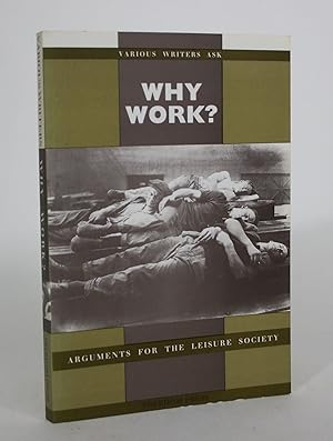 Bild des Verkufers fr Why Work? Arguments for the Leisure Society zum Verkauf von Minotavros Books,    ABAC    ILAB