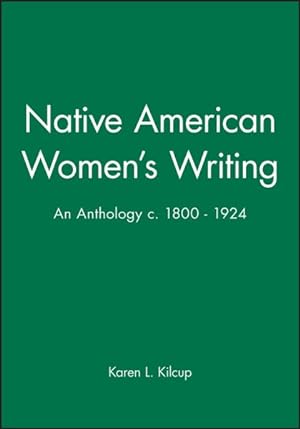 Image du vendeur pour Native American Women's Writing C. 1800-1924 : An Anthology mis en vente par GreatBookPrices