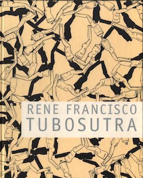 Rene Francisco: Tubosutra (signed by artist)