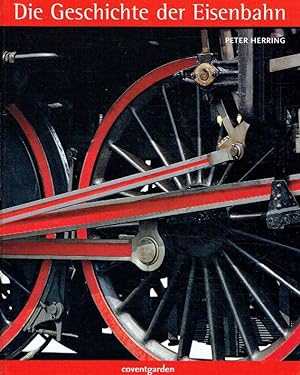 Immagine del venditore per Die Geschichte der Eisenbahn. venduto da Antiquariat Bernhardt