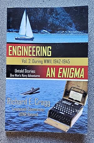 Engineering an Enigma, Vol 2: During World War II, 1942-1945