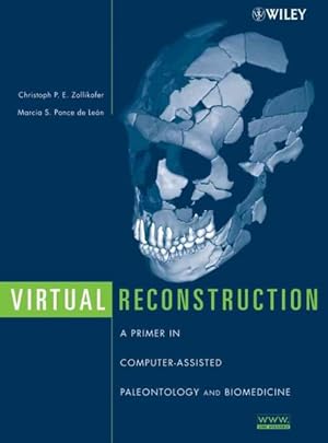 Bild des Verkufers fr Virtual Reconstruction : A Primer In Computer-Assisted Paleontology And Biomedicine zum Verkauf von GreatBookPrices
