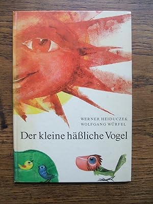 Der kleine häßliche Vogel. Ein Bilderbucherzählung von Werner Heiduczek mit Illustrationen von Wo...
