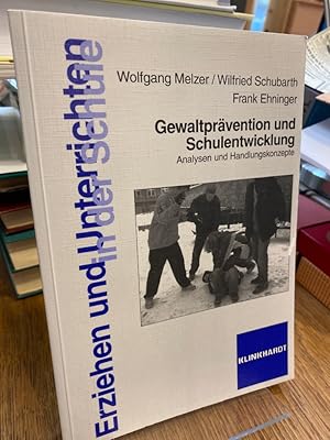 Image du vendeur pour Gewaltprvention und Schulentwicklung. Analysen und Handlungskonzepte. (= Erziehen und Unterrichten in der Schule). mis en vente par Altstadt-Antiquariat Nowicki-Hecht UG