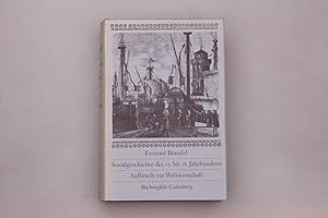 SOZIALGESCHICHTE DES 15. BIS 18. JAHRHUNDERTS. Aufbruch zur Weltwirtschaft