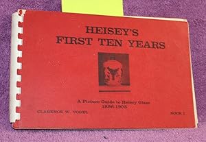 Seller image for HEISEY'S FIRST TEN YEARS 1896-1905 for sale by THE BOOK VAULT