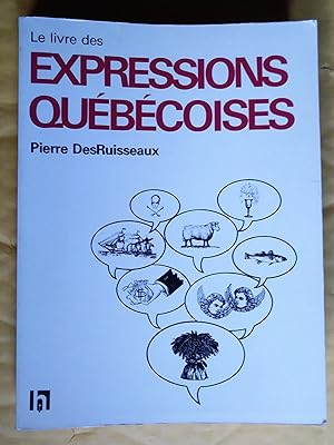 Bild des Verkufers fr Le livre des expressions qubcoises zum Verkauf von Claudine Bouvier