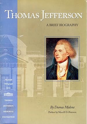 Bild des Verkufers fr Thomas Jefferson: A Brief Biography (Monticello Monography Series) zum Verkauf von Dorley House Books, Inc.