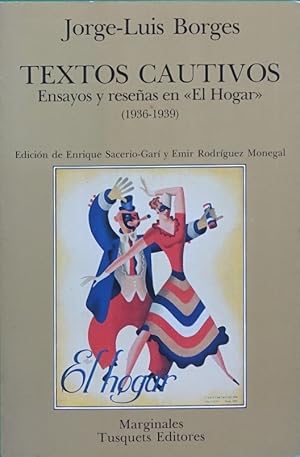 Imagen del vendedor de Textos cautivos ensayos y reseas en "El Hogar" a la venta por Librera Alonso Quijano