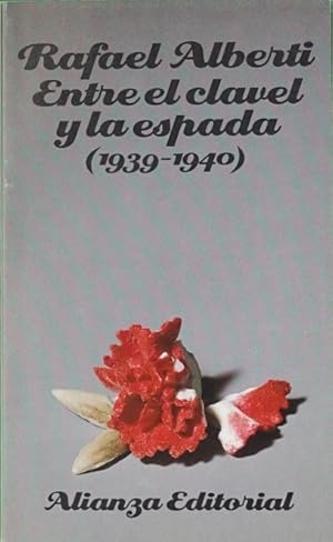 Seller image for Entre el clavel y la espada : (1939-1940) for sale by Librera Alonso Quijano