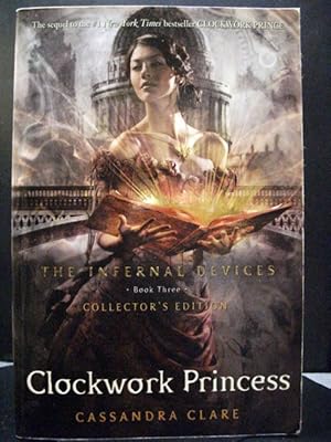 Clockwork Princess The third in the Infernal Devices