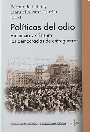 Imagen del vendedor de Polticas del odio : violencia y crisis de las democracias en el mundo de entreguerras a la venta por Librera Alonso Quijano