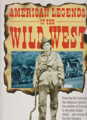 Bild des Verkufers fr American Legens of the Wild West zum Verkauf von Robinson Street Books, IOBA
