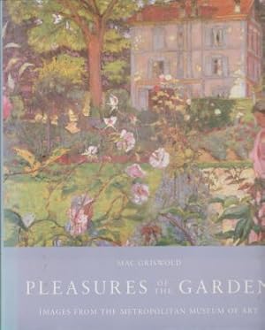Bild des Verkufers fr Pleasures of the Garden, Images from the Metropolitan Museum of Art zum Verkauf von Robinson Street Books, IOBA