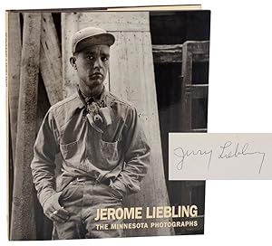 Seller image for Jerome Liebling: The Minnesota Photographs 1949-1969 (Signed First Edition) for sale by Jeff Hirsch Books, ABAA