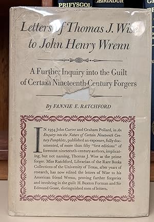 Image du vendeur pour Letters of Thomas J. Wise to John Henry Wrenn: A Further Inquiry in th the Guilt of Certain Nineteenth-Century Forgers mis en vente par Moe's Books