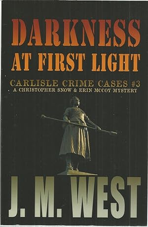 Darkness At First Light: Carlisle Crime Cases #3