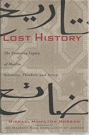 Seller image for Lost History: The Enduring Legacy of Muslim Scientists, Thinkers, and Artists for sale by The Book Junction