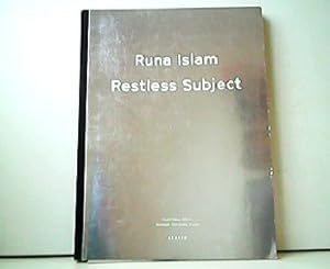 Seller image for Runa Islam - Restless Subject. Ausstellungen Kunsthaus Zrich und Essen, Museum Folkwang. for sale by Antiquariat Kirchheim