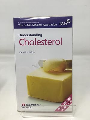 Bild des Verkufers fr Understanding Cholesterol (Family Doctor Books) zum Verkauf von Cambridge Recycled Books